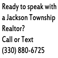 Ready to speak with a Jackson Township Realtor? Call or Text (330) 880-6725